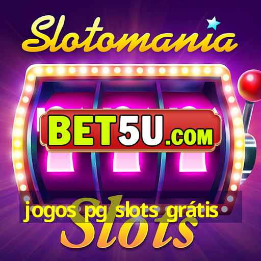 jogos pg slots grátis